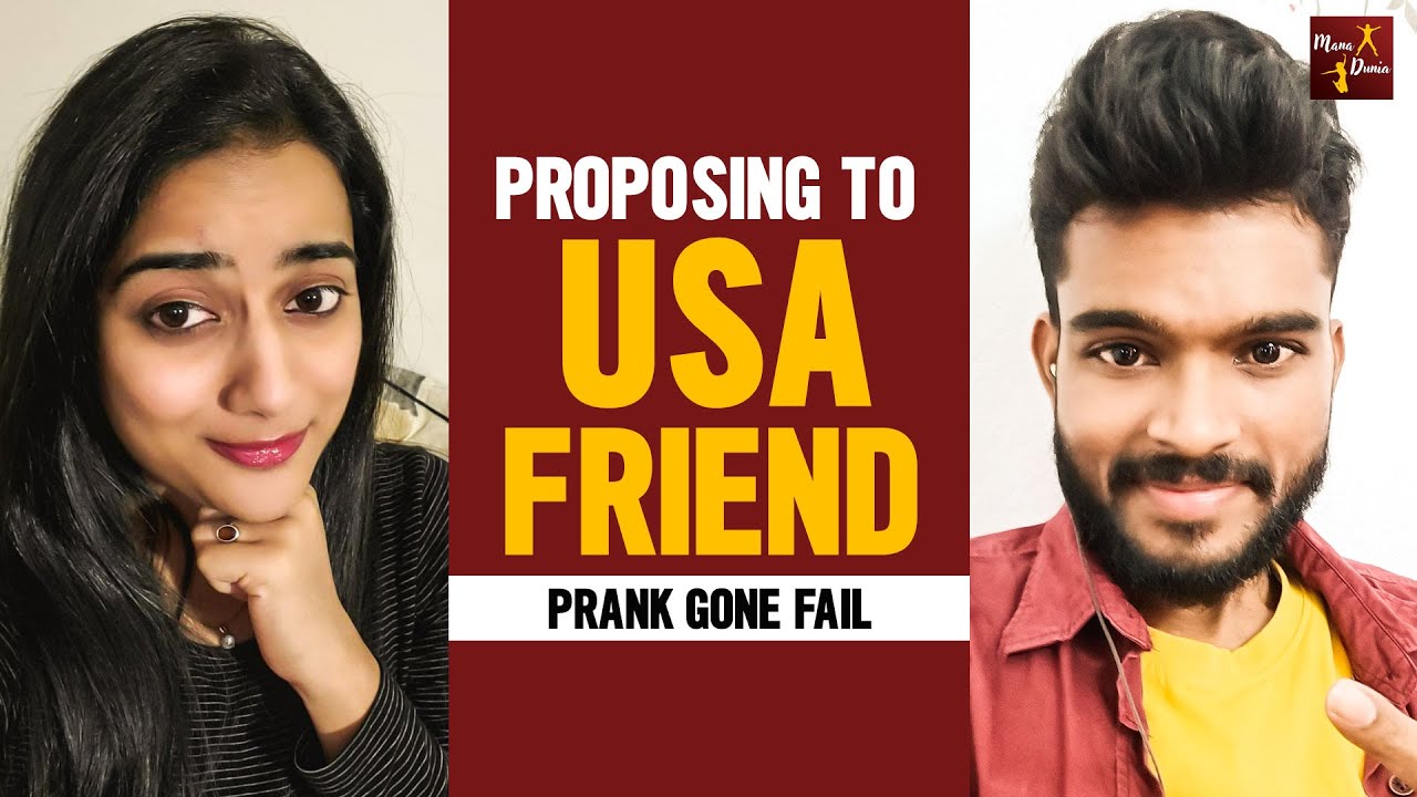 Proposing To USA Friend (Prank Gone Completely Reverse) || Funny Pranks in Telugu || Mana Dunia