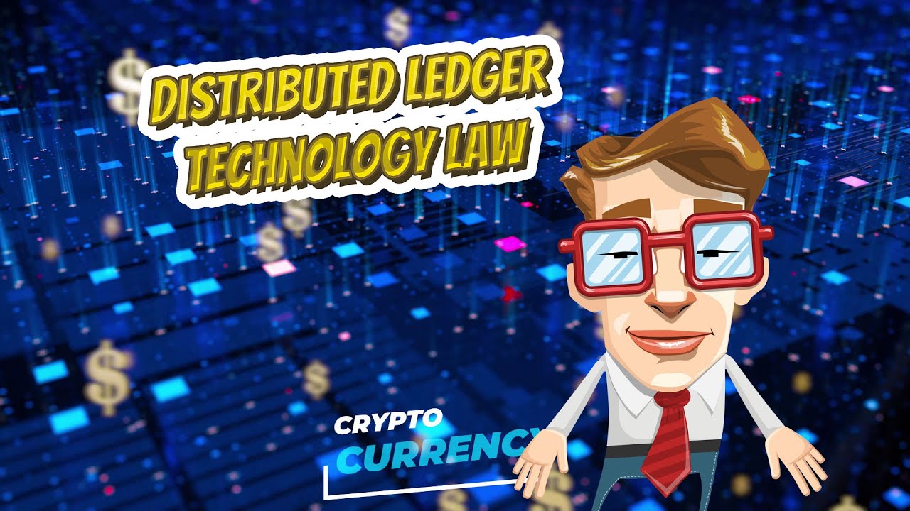 Distributed ledger technology law 💲 CRYPTOCURRENCY 💲