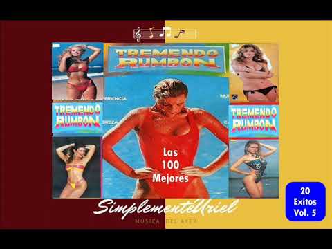 Las 100 Mejores de....TREMENDO RUMBON Vol. 5  (20 Exitos)