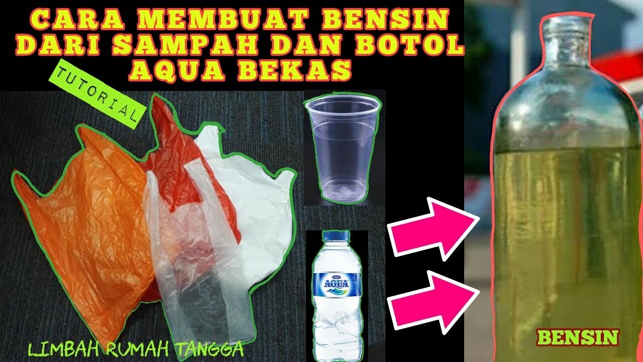 Cara Membuat Bensin Dari Sampah plastik