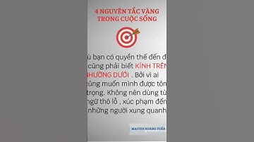 4 nguyên tắc vàng trong cuộc sống ! #phattrienbanthan #baihoccuocsong #viral