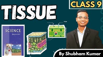 TISSUES| SCIENCE NCERT || BEST CLASS FOR CDS/CAPF | BY SHUBHAM SIR | FOR CDS/NDA/CAPF | UPSC