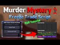[FULL TUTORIAL] Trade Freeze Script For Murder Mystery 2 | February 2026 | KEYLESS