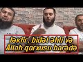 Rüstəm Qədir-Hökm ayələrini birinci özünə tətbiq et