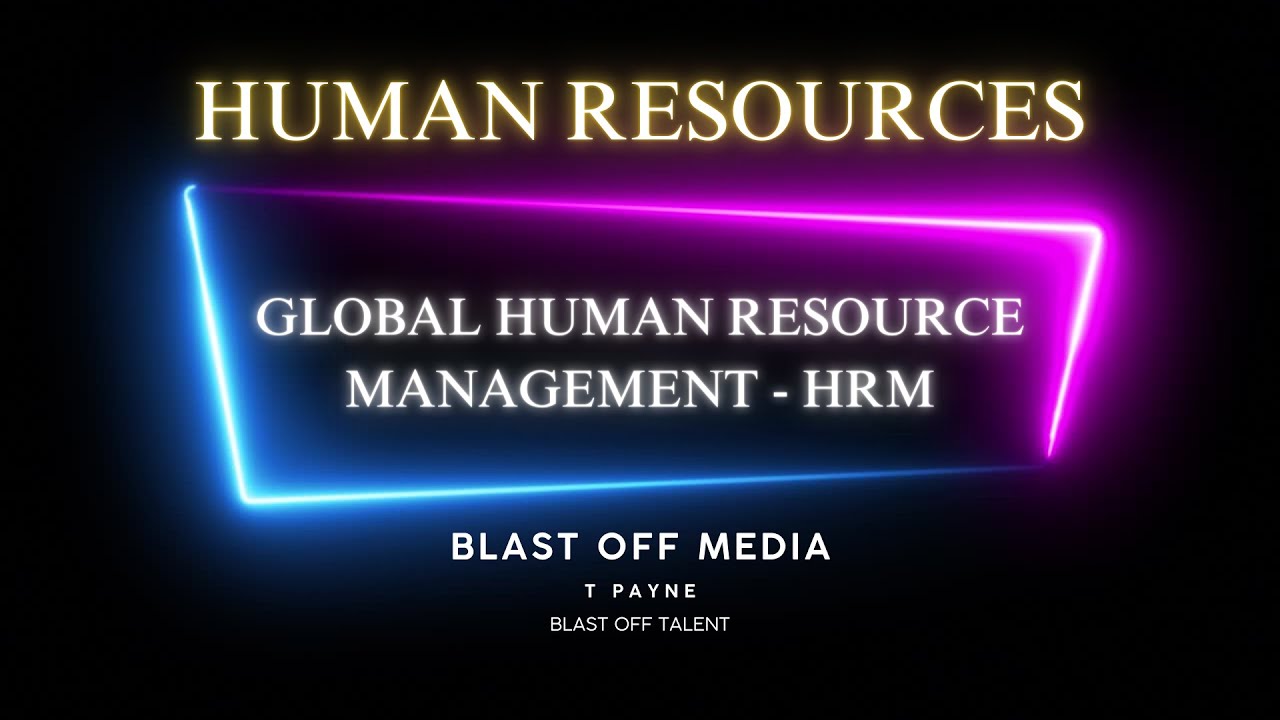 Global Human Resource Management (HRM) - YouTube
