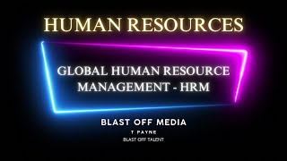 Global Human Resource Management (HRM)