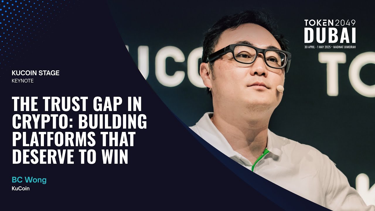 BC Wong - The Trust Gap in Crypto: Building Platforms That Deserve to Win -  TOKEN2049 Dubai 2025