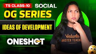 IDEAS OF DEVELOPMENT One Shot 🚀 | 📘 TS Class 10 Social 🔥 | OG Series | Sharon Mam