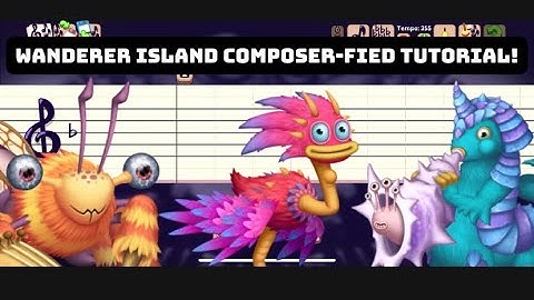 My Singing Monsters Wanderer Island Composer-fied Tutorial!