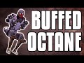 BUFFED OCTANE IS CRAZY