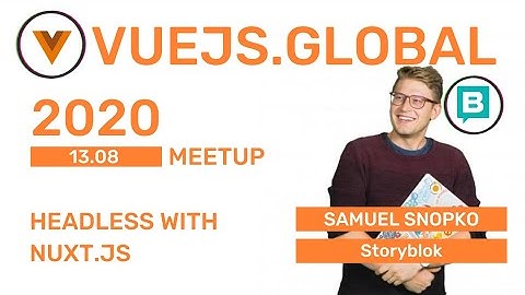 Fast & Furious - Going headless with Nuxt.js by Samuel Snopko