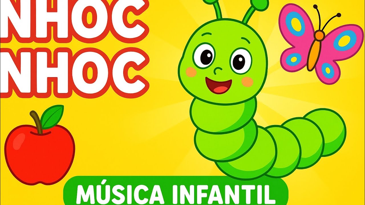 🎵 Nhoc Nhoc Nhoc — A Música da Lagarta Comilona Que Encanta as Crianças ...