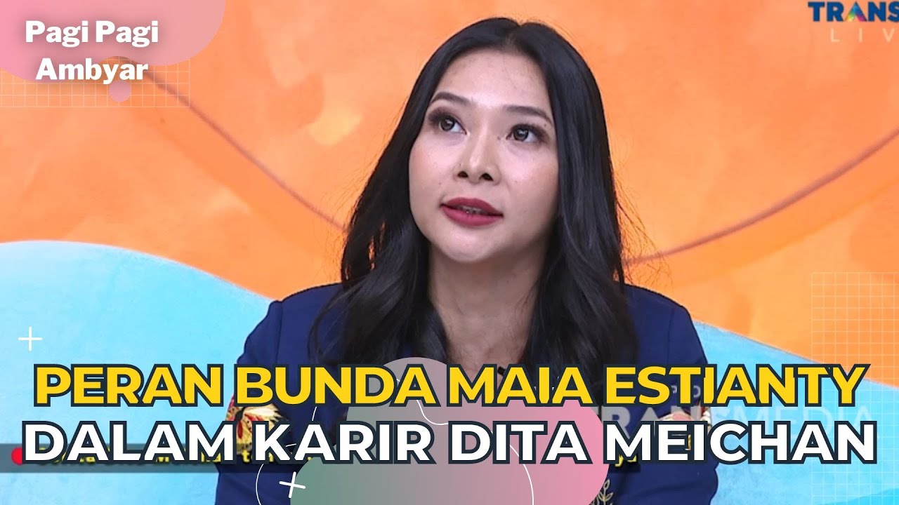 Maia Estianty Berperan Banget Buat Dita Meichan | PAGI PAGI AMBYAR (29/11/22) P3
