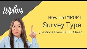 #WPLMS - How to import SURVEY TYPE questions from EXCEL Sheet