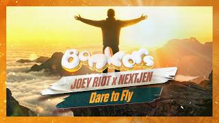 Joey Riot x NextJen - Dare To Fly