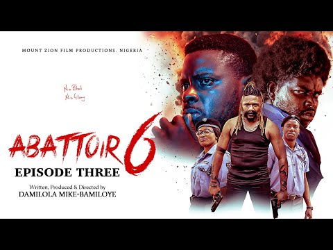 ABATTOIR SEASON 6 || EPISODE 3