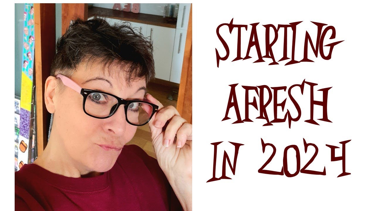starting-afresh-in-2024-making-a-new-start-youtube