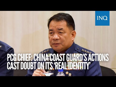 PCG chief: China Coast Guard’s actions cast doubt on its ‘real identity’