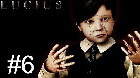 Lucius / Walkthrough / Chapter 6