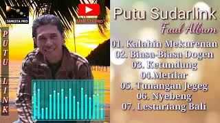 Download Lagu Putu Link(Putu Sudarlink)Kalahin Mekurenan(Fuul Album) Download Lagu Putu Link(Putu Sudarlink)Kalahin Mekurenan(Fuul Album)