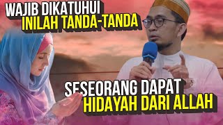 TANDA-TANDA Orang Akan Dapat Hidayah, Berubah Jadi Baik – Ustadz Adi Hidayat LC MA
