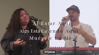 Al Estar Aquí   Algo Esta Cayendo Aquí   Muévete En Mi l UPPERROOM l en español