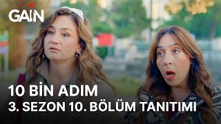 10 Bin Adım | 3. Sezon 10. Bölüm Tanıtımı | 8 Temmuz’da sadece GAİN’de!