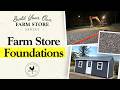 The Foundation | Build Your Own Farm Store Series - Episode 3