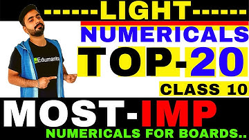Light NumericalS Top 20 || Science || Chapter 10 Class 10 In One Shot