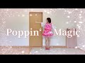 【🪄田村ゆかり🪄】Poppin&rsquo; Magic【踊ってみた/コールあり】