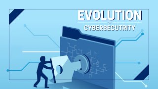 Evolution Of Cybersecurity