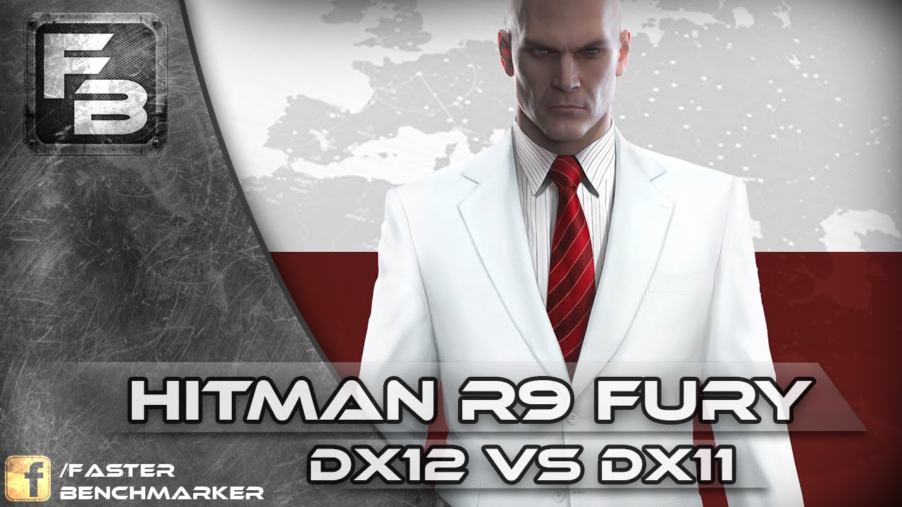 # 444 [game] - Hitman R9 Fury - DX12 vs DX11