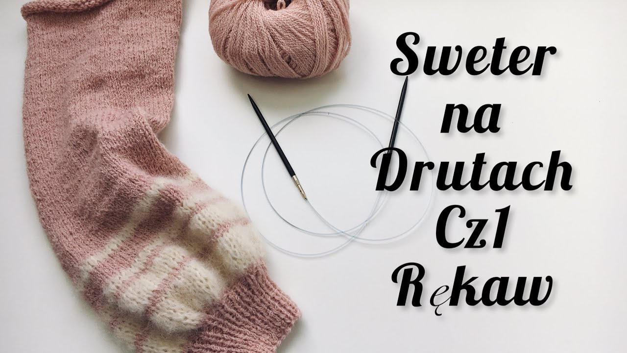 Jak dziergać Sweterek na DRUTACH z dekoltem w serek- część1 -RĘKAW