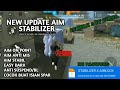 NEW UPDATE STABILIZER X AIMLOCK  80% PERMANEN ⚙️ [FF MAX &amp; FF BIASA] AMAN,COCOK BUAT ISIAN 100% WORK