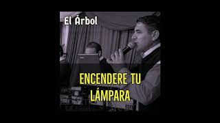 Video thumbnail of "El Árbol  I  Encendere tu lámpara"