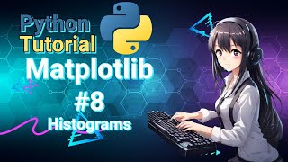 Python Data Science Tutorial: Matplotlib #8 Histograms