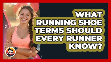 What Running Shoe Terms Should Every Runner Know? - All Sorts Of Running