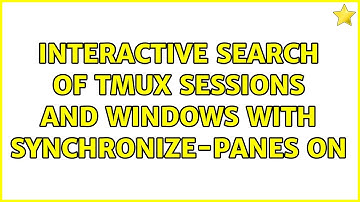 Interactive search of tmux sessions and windows with synchronize-panes on