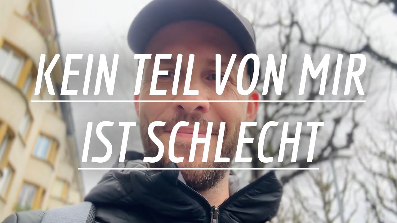 Kein Teil von mir ist schlecht | 34