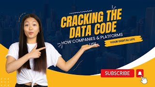 Unmasking the Data Game: How Companies and Platforms Use Your Digital Life (and You Can Win)