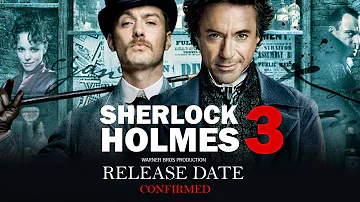 What is the 3rd Sherlock Holmes movie called?
