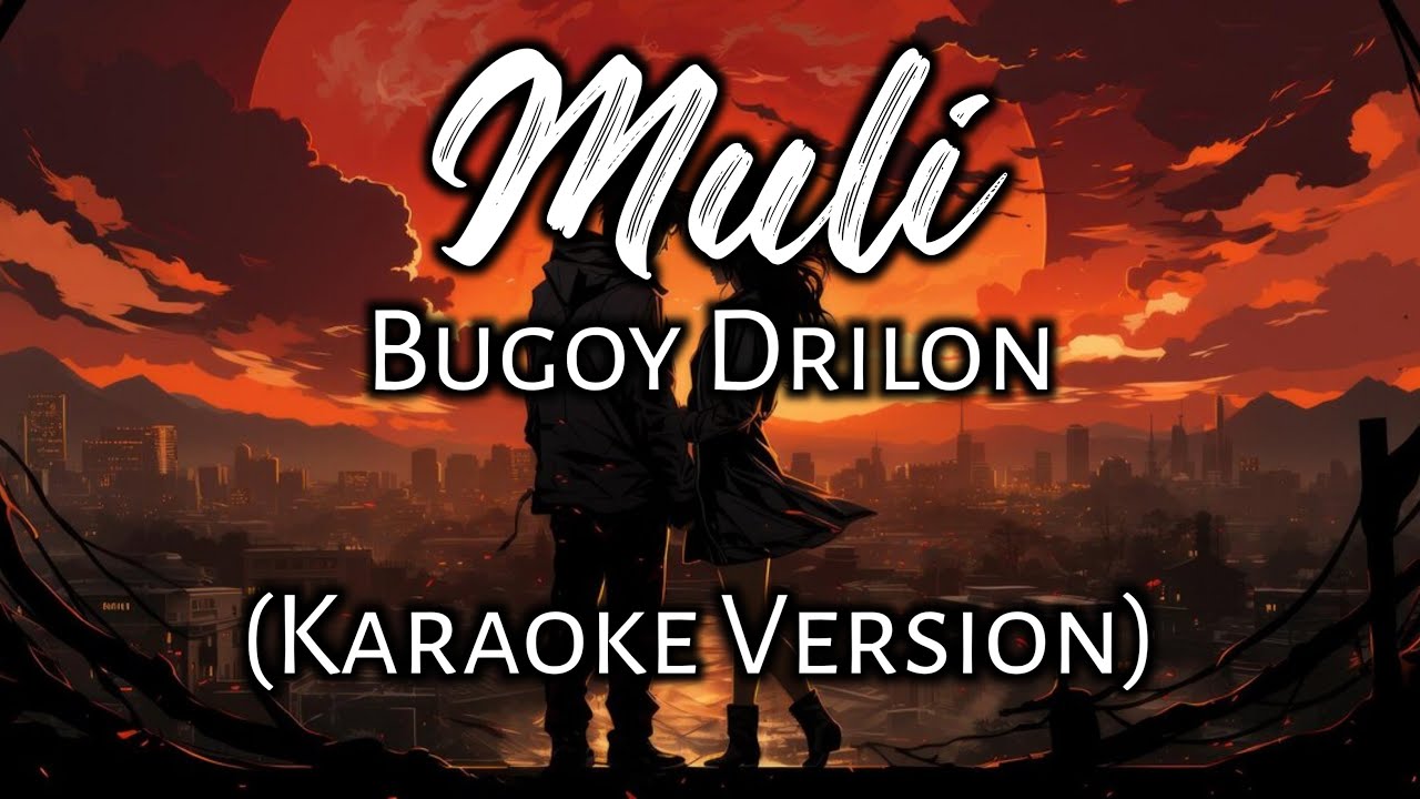 Muli - Bugoy Drilon (Karaoke Version)