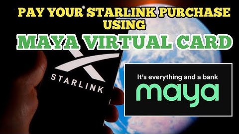 MAYA VIRTUAL CARD FOR STARLINK PAYMENT or PURCHASE