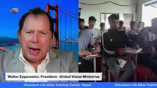 The Calling of God! Walter Zygarewicz - Nepal - Abundant Life Bible School