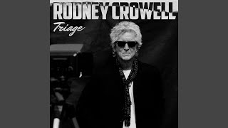 Video thumbnail of "Rodney Crowell - Triage"