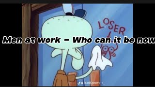 Men at work - Who can it be now 1 hour