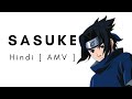 Sasuke  amv   sasuke hindi rap  dikz  sasuke amv hindi  animekoz