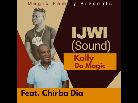 Kolly Da Magic - Ijwi (Sound) Feat. Chirba Dia