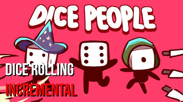 This New Dice-Rolling Incremental Strategy Game Is VERY Satisfying | Dice People