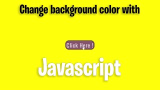 Change background color with vanilla Javascript || How to change background color using javascript.